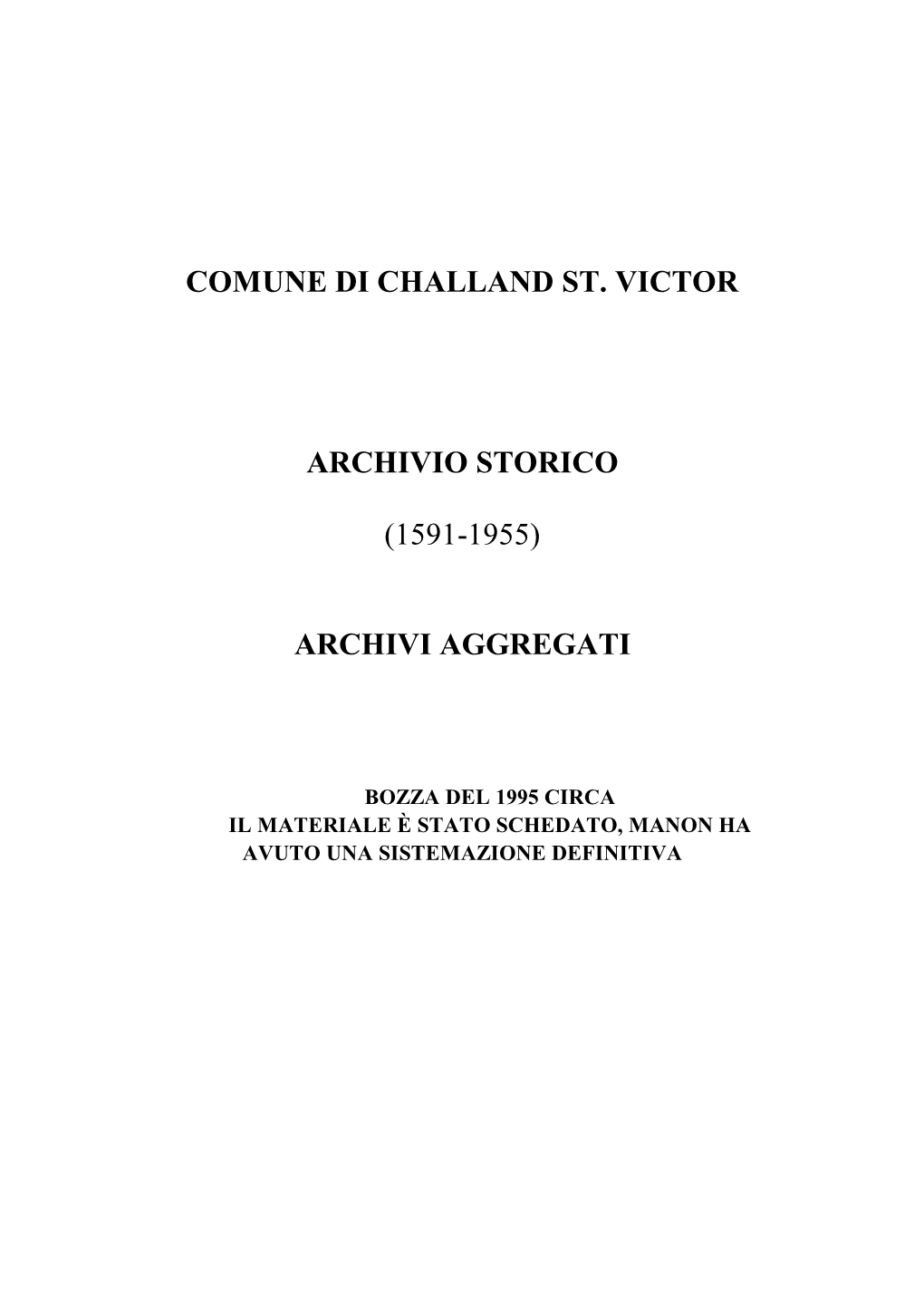 Comune Di Challand St. Victor Archivio Storico (1591-1955) Archivi Aggregati