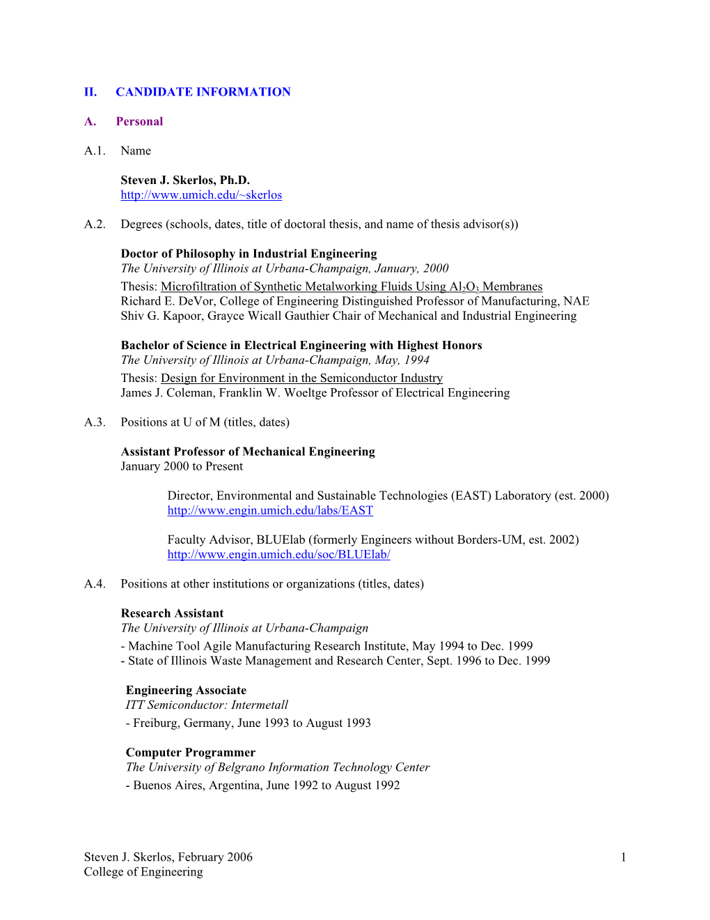 Steven J. Skerlos, February 2006 College of Engineering 1 II