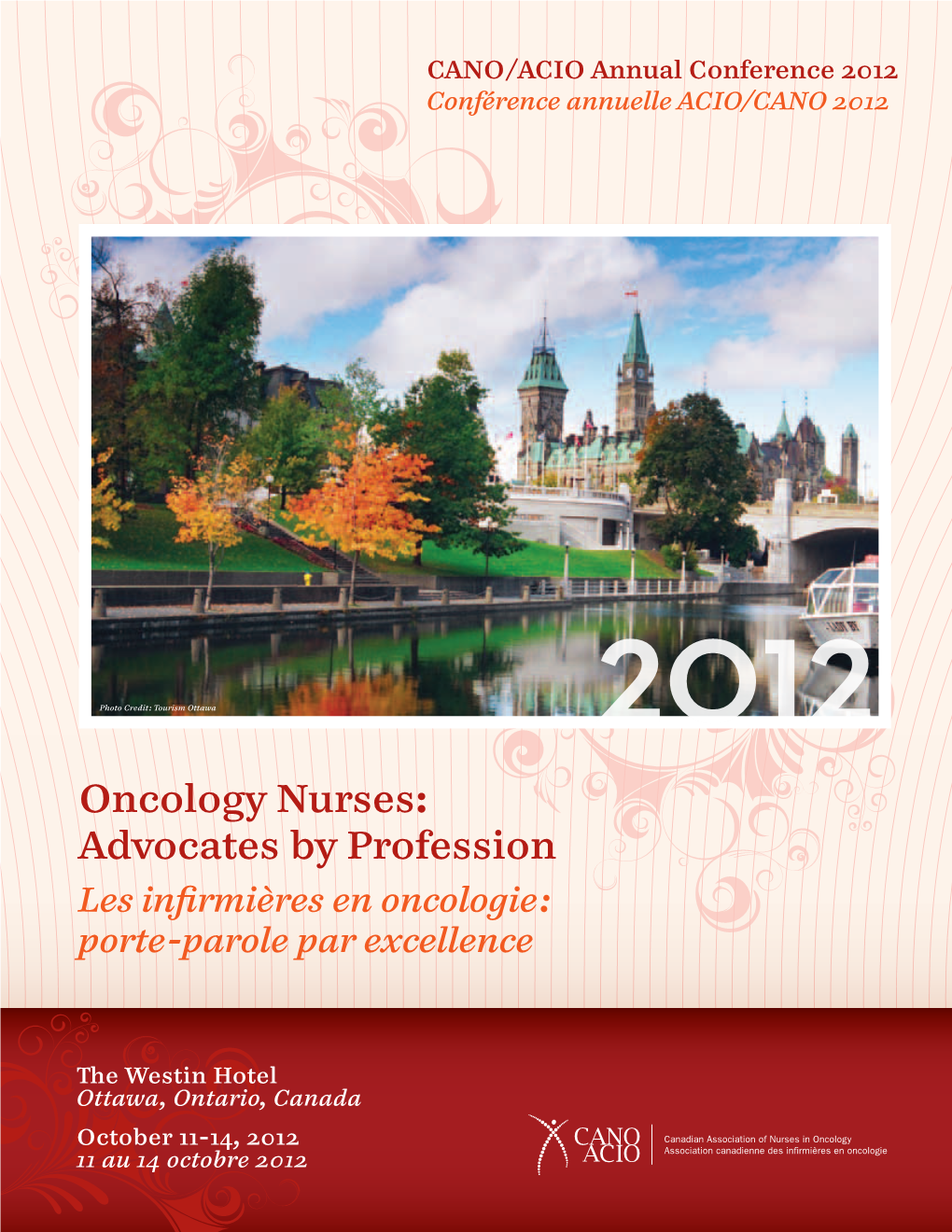 Oncology Nurses: Advocates by Profession Les Infirmières En Oncologie: Porte-Parole Par Excellence