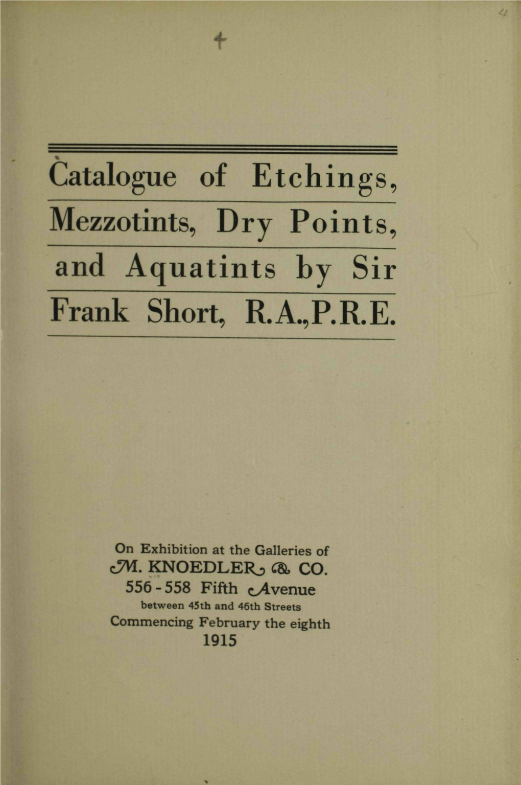 Catalogue of Etchings, Mezzotints, Dry Points, and Aquatints by Sir Frank Short, R.A.,P.R.E