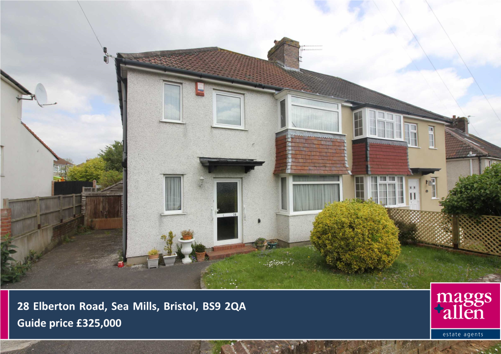 28 Elberton Road, Sea Mills, Bristol, BS9 2QA Guide Price £325,000 ELBERTON ROAD, BRISTOL, BS9 2QA