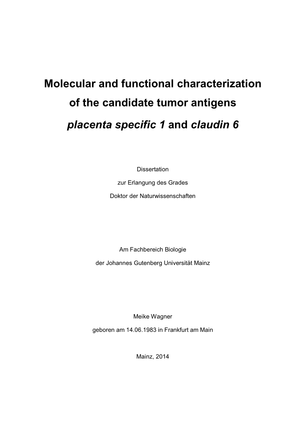 Molecular and Functional Characterization of the Candidate Tumor Antigens Placenta Specific 1 and Claudin 6