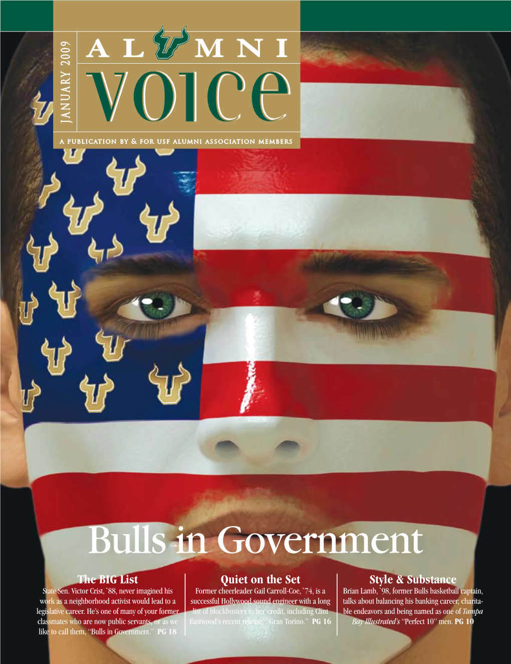 Bulls in Government the BIG List Quiet on the Set Style & Substance State Sen