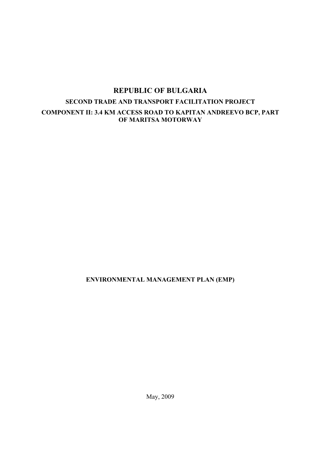 Republic of Bulgaria Second Trade and Transport Facilitation Project Component Ii: 3.4 Km Access Road to Kapitan Andreevo Bcp, Part of Maritsa Motorway