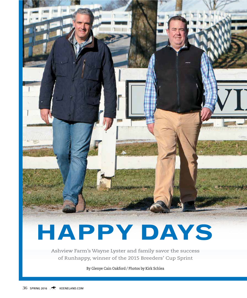 HAPPY DAYS Ashview Farm’S Wayne Lyster and Family Savor the Success of Runhappy, Winner of the 2015 Breeders’ Cup Sprint