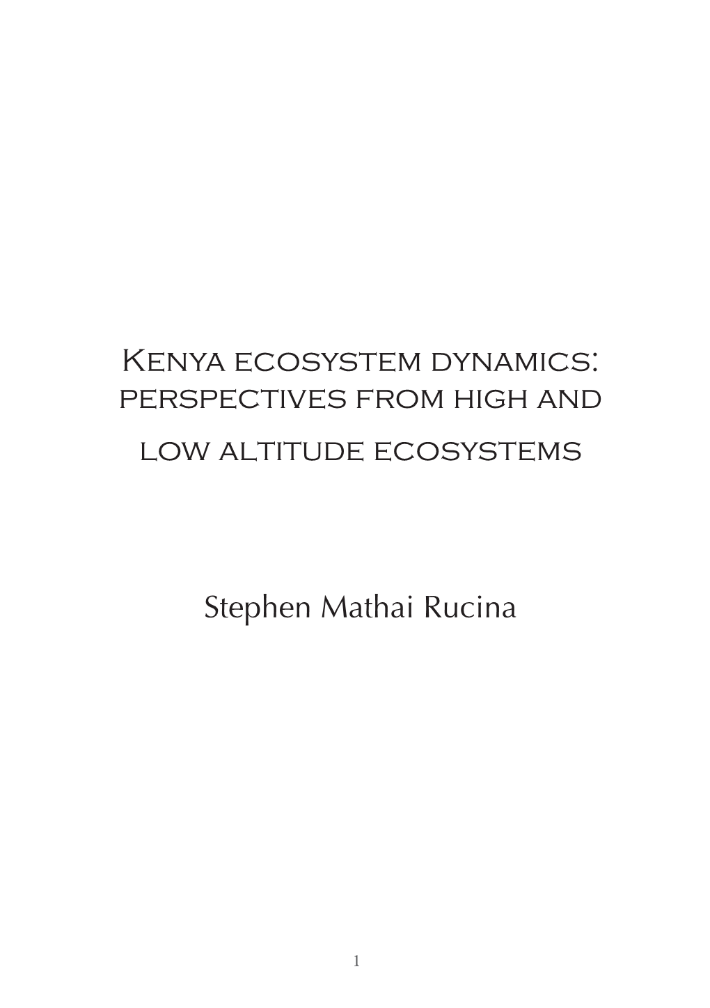 Kenya Ecosystem Dynamics: Perspectives from High and Low Altitude Ecosystems