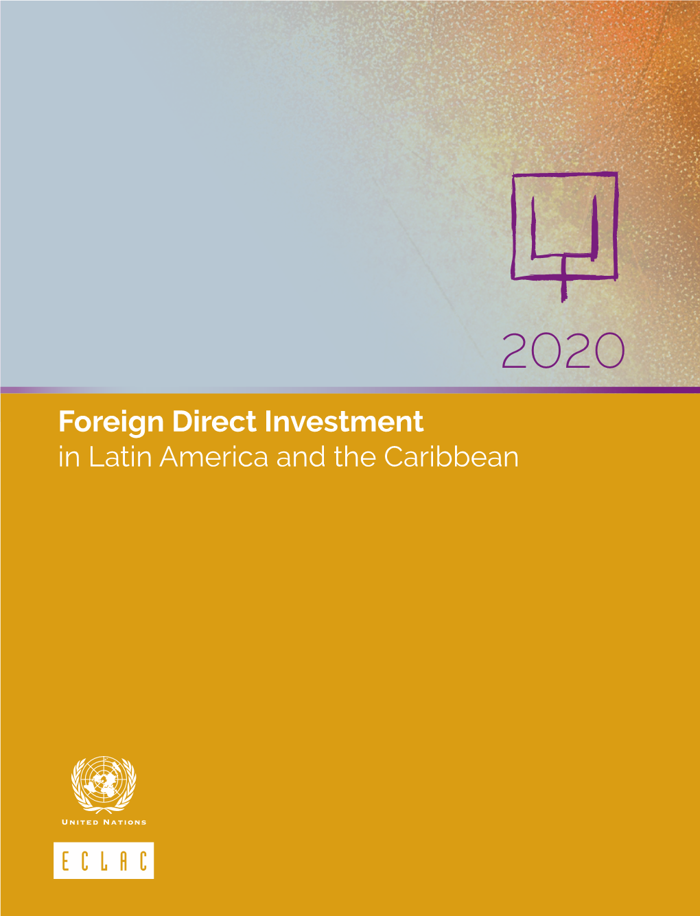 Foreign Direct Investment in Latin America and the Caribbean 2020