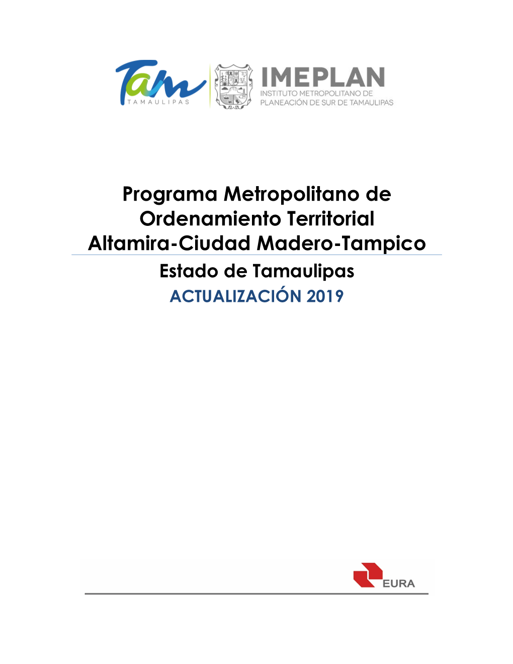 Programa Metropolitano De Ordenamiento Territorial Altamira-Ciudad Madero-Tampico Estado De Tamaulipas