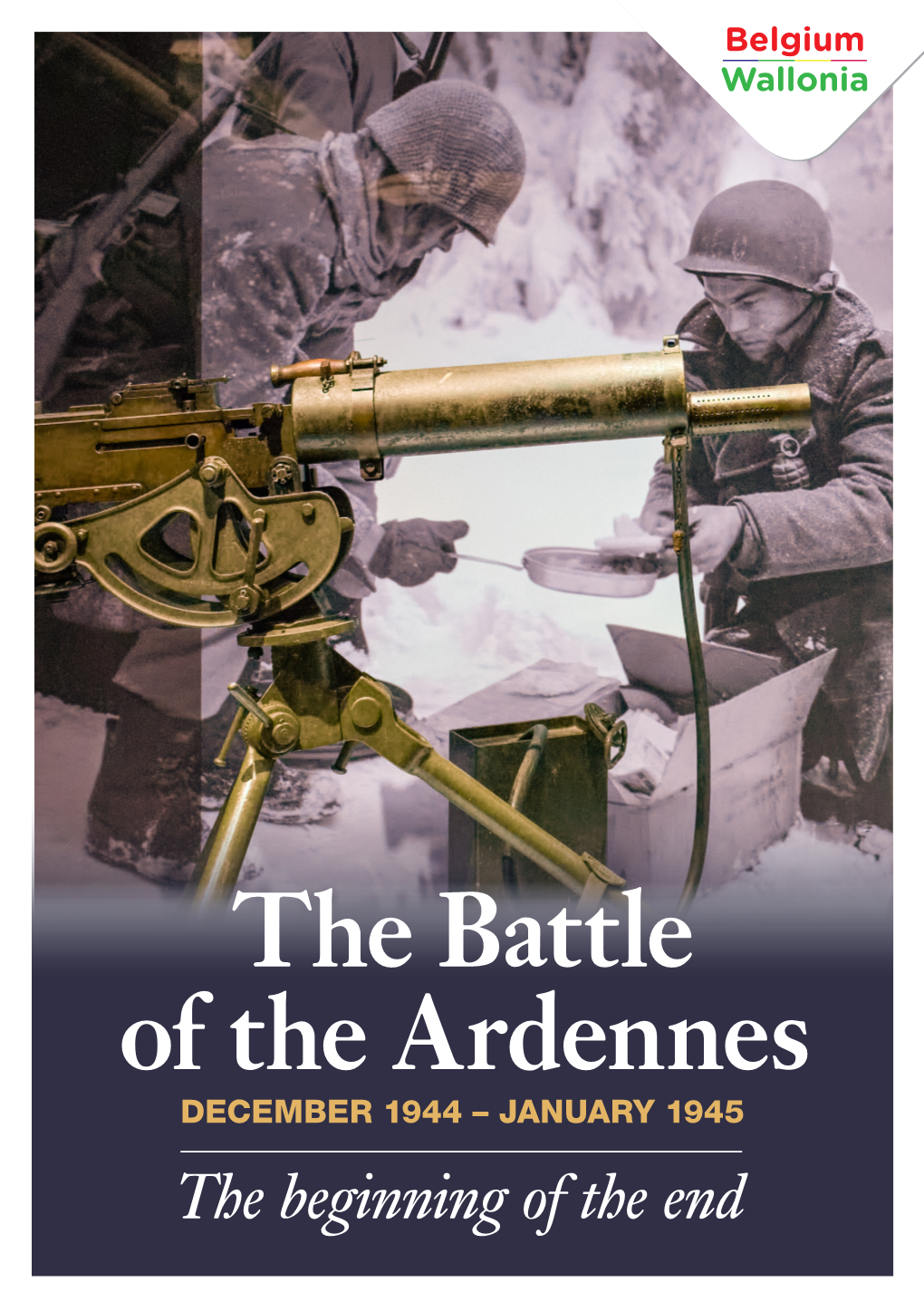 The Battle of the Ardennes DECEMBER 1944 – JANUARY 1945 the Beginning of the End NETHERLANDS