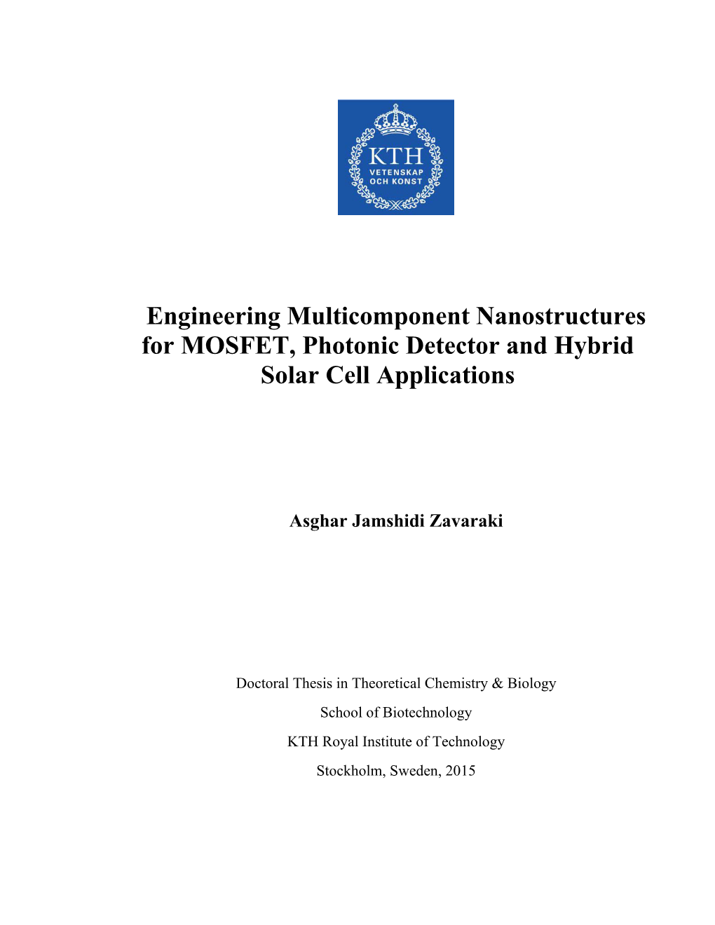 Engineering Multicomponent Nanostructures for MOSFET, Photonic Detector and Hybrid Solar Cell Applications