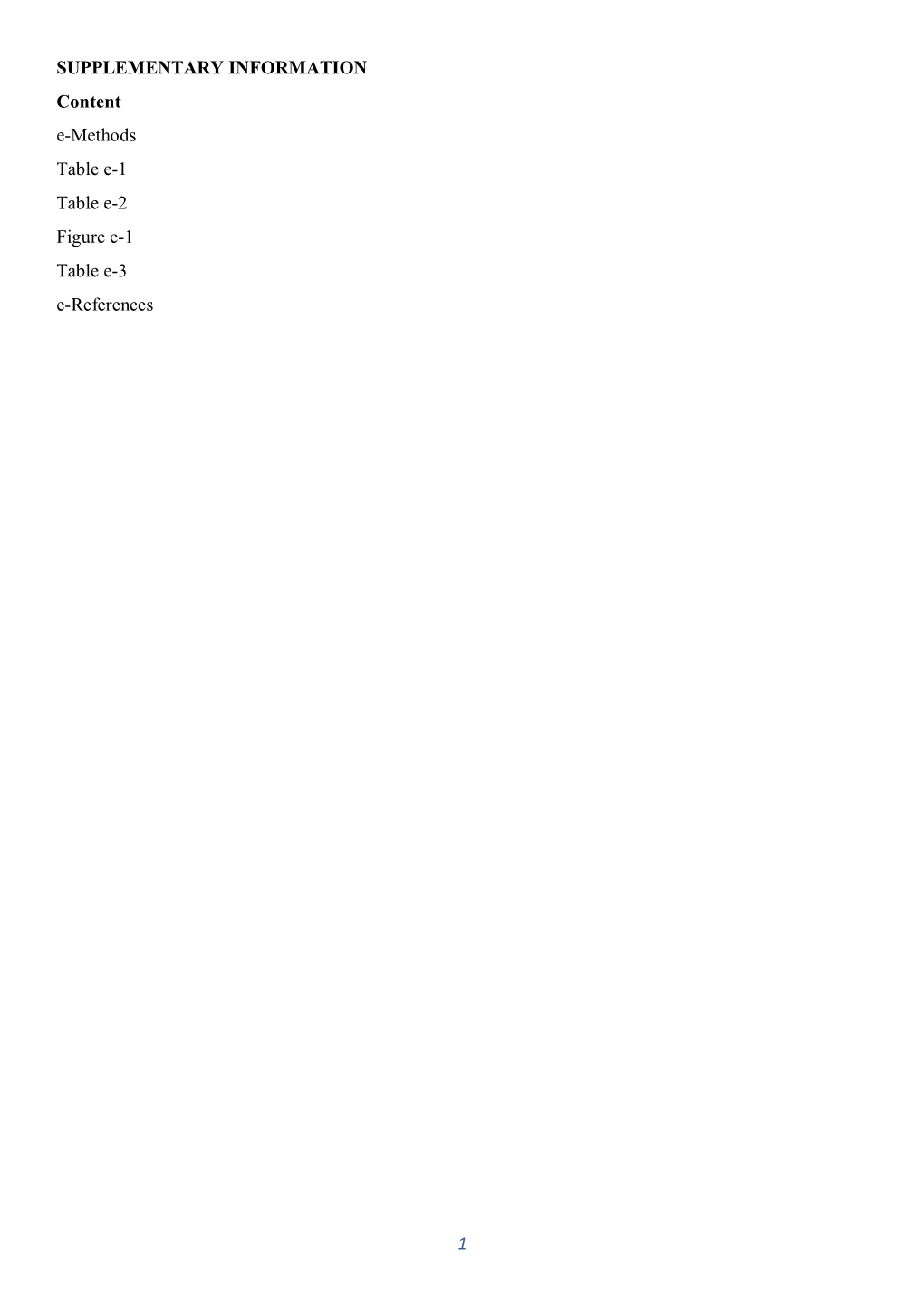 1 SUPPLEMENTARY INFORMATION Content E-Methods Table E-1 Table