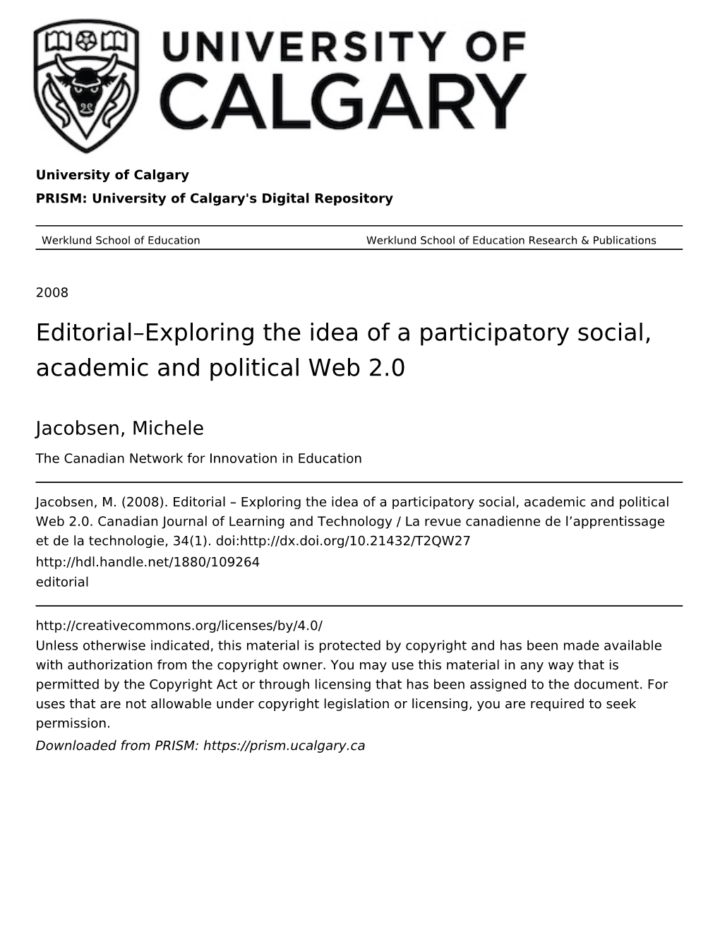 Editorial–Exploring the Idea of a Participatory Social, Academic and Political Web 2.0