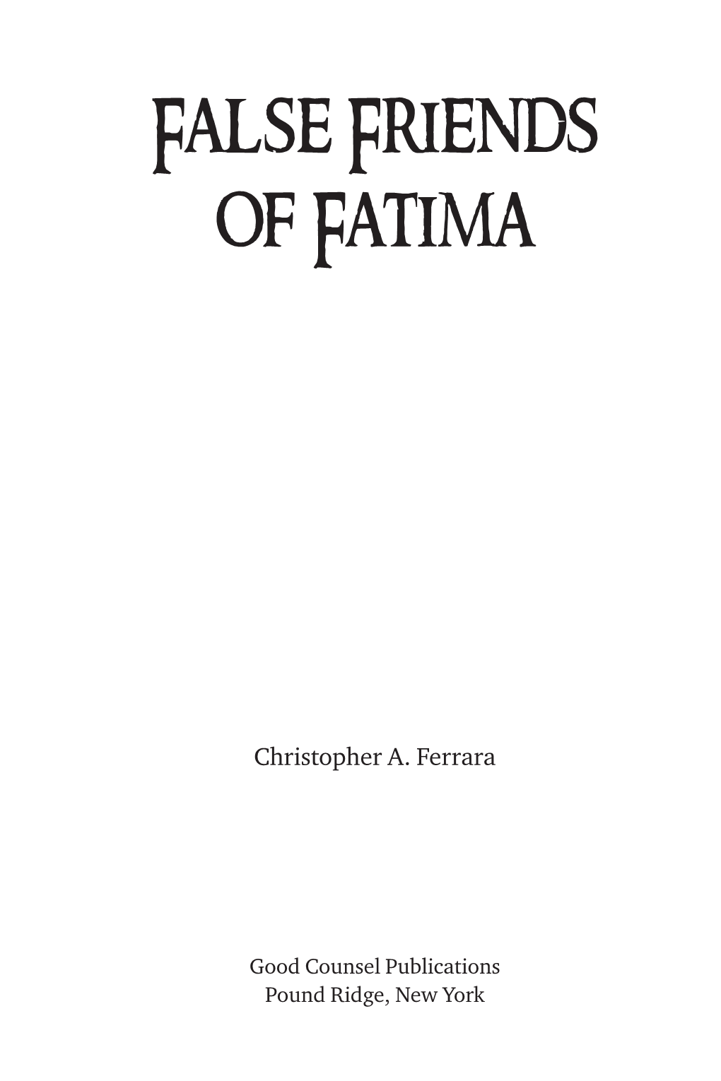 False Friends of Fatima