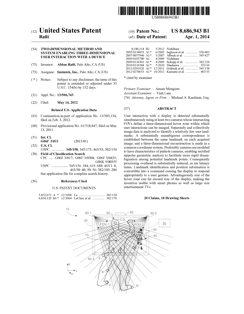 (12) United States Patent (10) Patent No.: US 8,686,943 B1 Rafii (45) Date of Patent: Apr