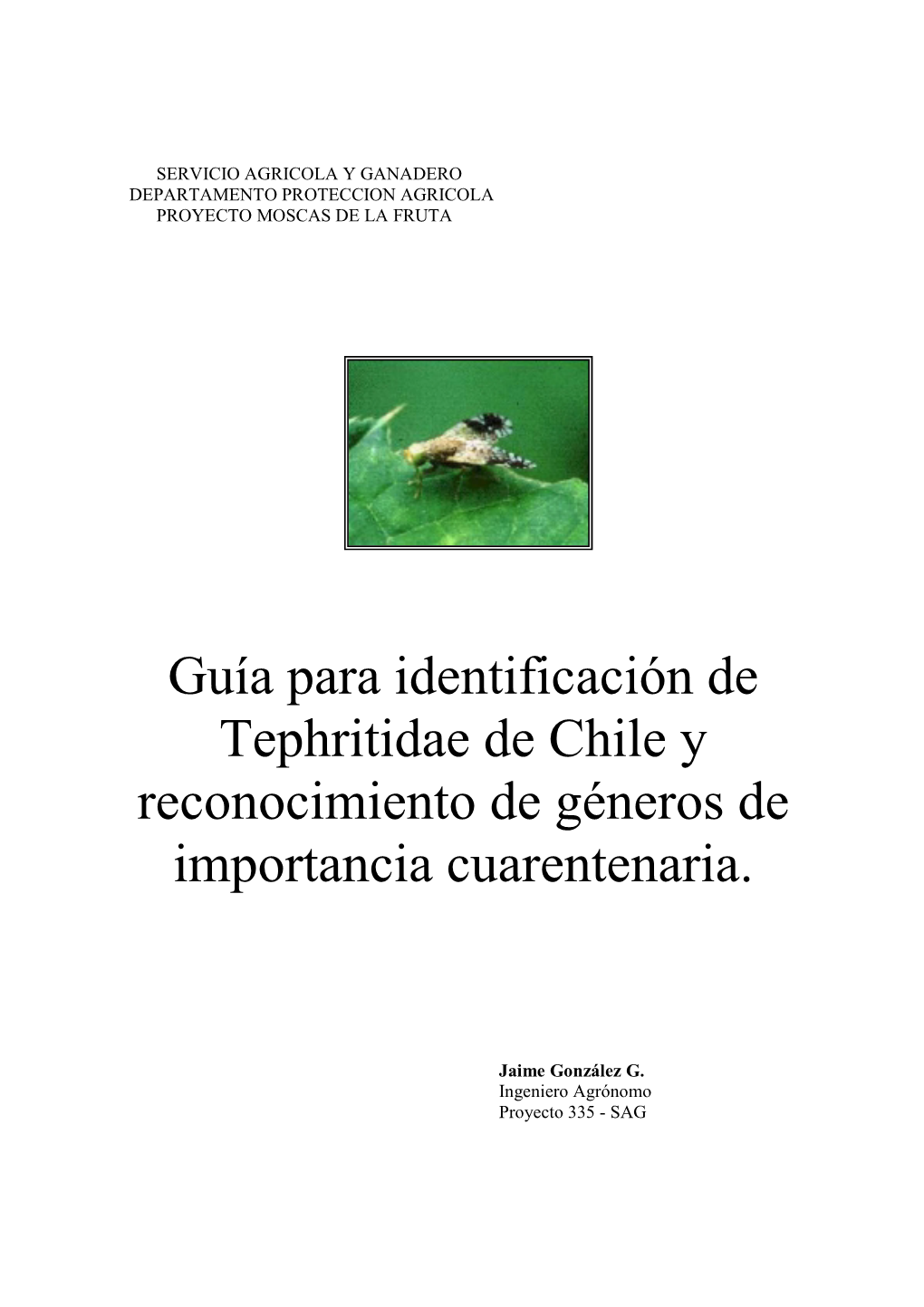 Guía Para Identificación De Tephritidae De Chile Y Reconocimiento De Géneros De
