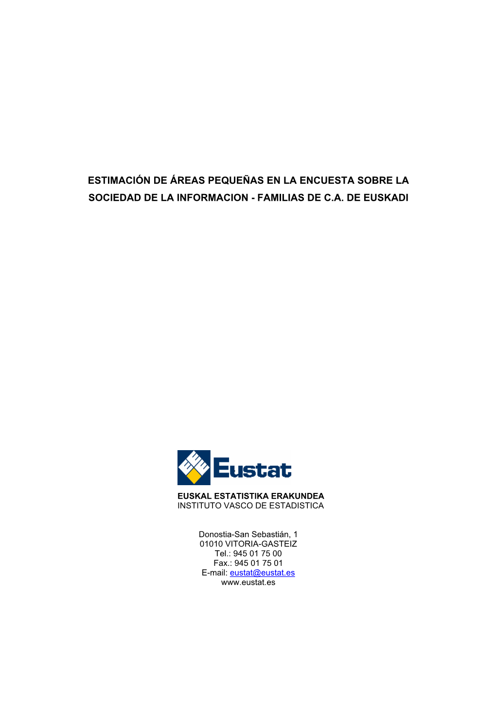 Estimación De Áreas Pequeñas En La Encuesta Sobre La Sociedad De La Informacion - Familias De C.A