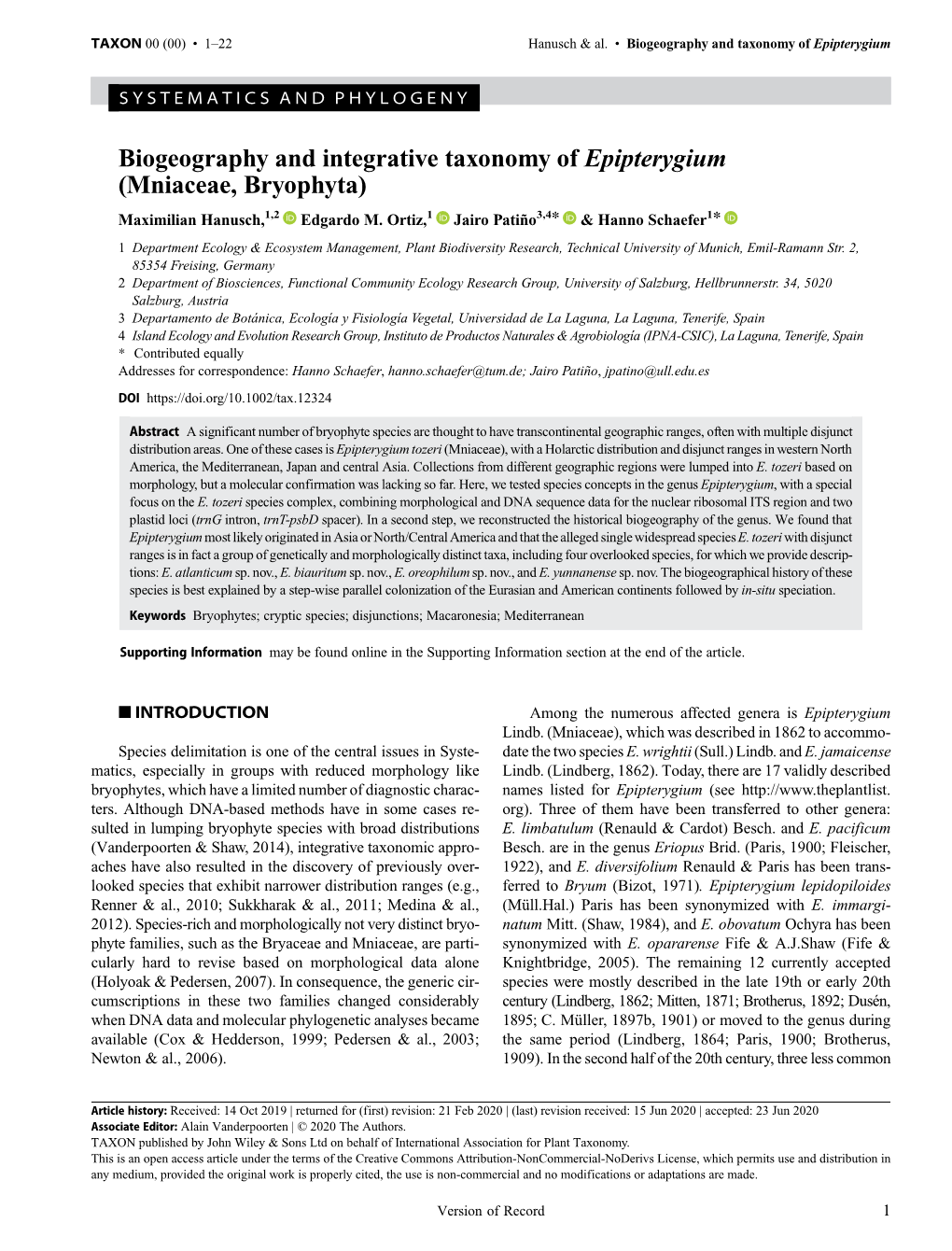 Biogeography and Integrative Taxonomy of Epipterygium (Mniaceae, Bryophyta) Maximilian Hanusch,1,2 Edgardo M