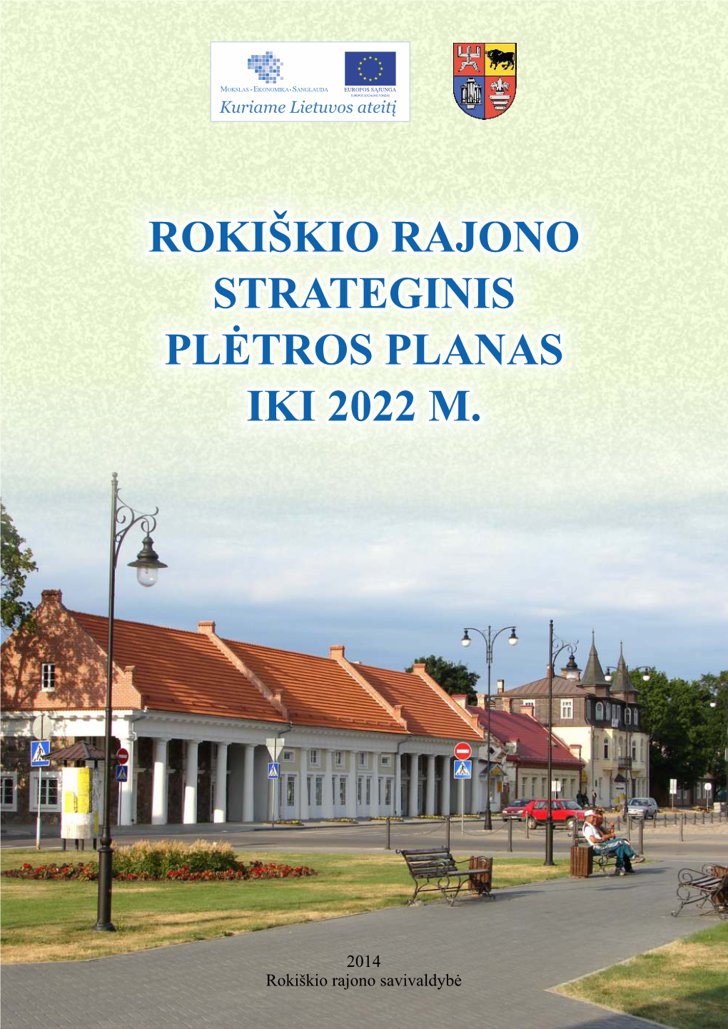 Rokiškio Rajono Strateginis Plėtros Planas Iki 2022 Metų