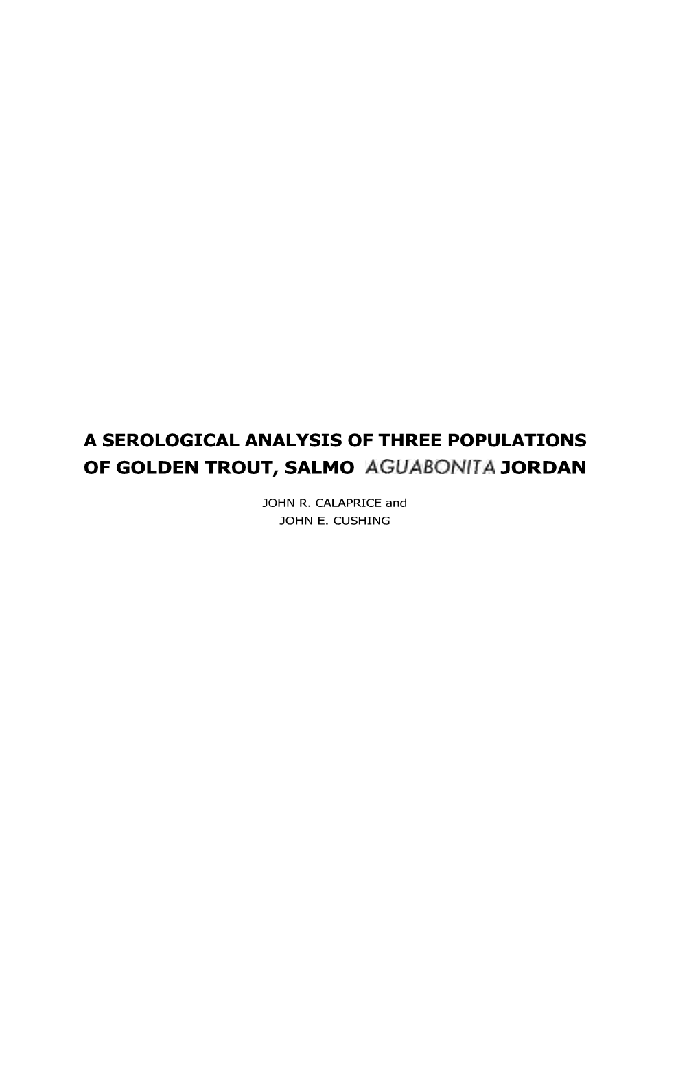 A Serological Analysis of Three Populations of Golden Trout, Salmo Aguabonita Jordan