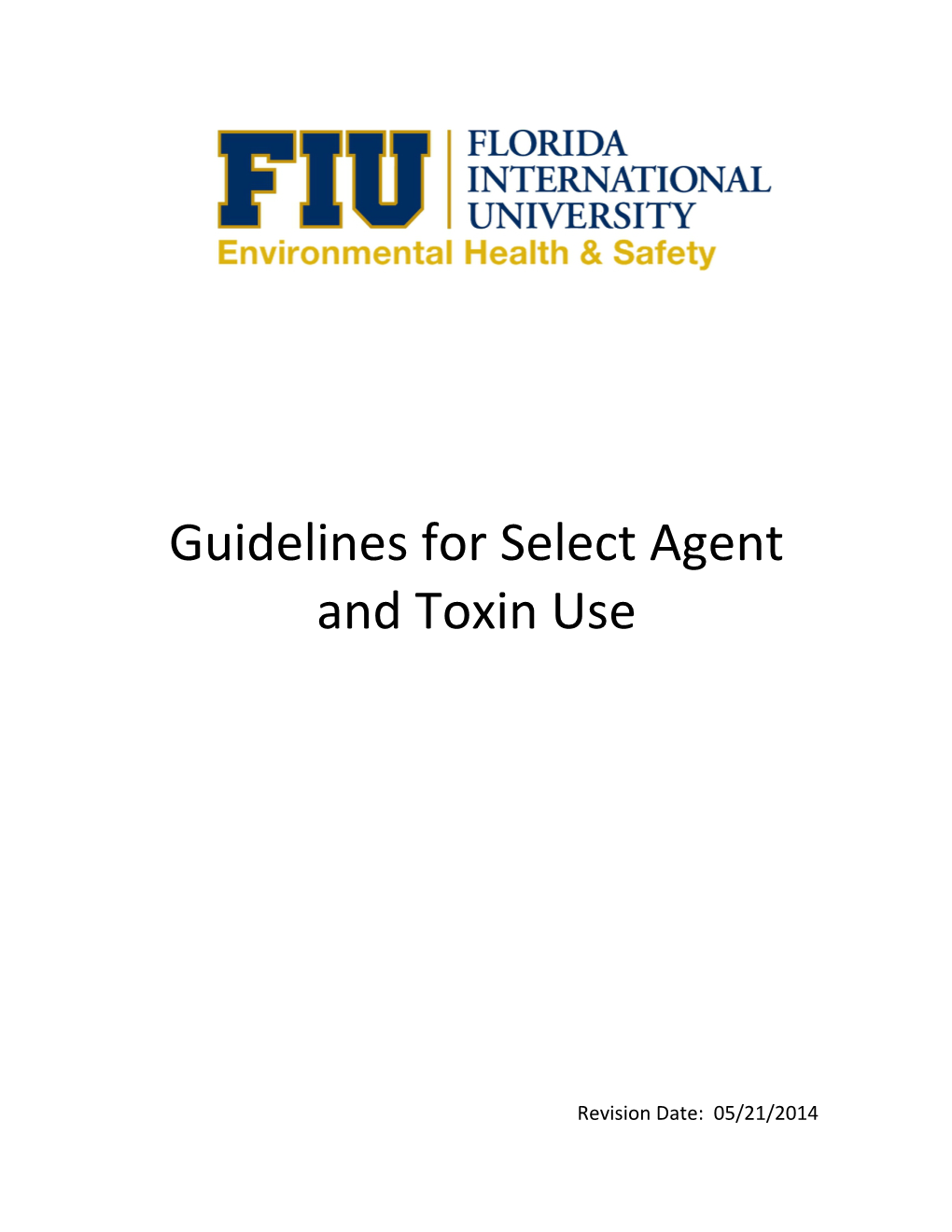 Select Agent and Toxin Use Guidelines Are Based Upon the Guidelines Of