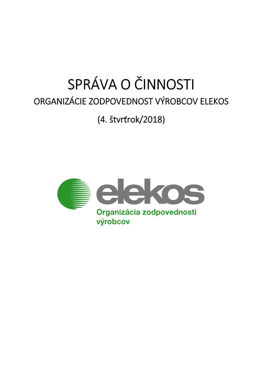 Správa O Činnosti OZV ELEKOS Za 4.Q 2018