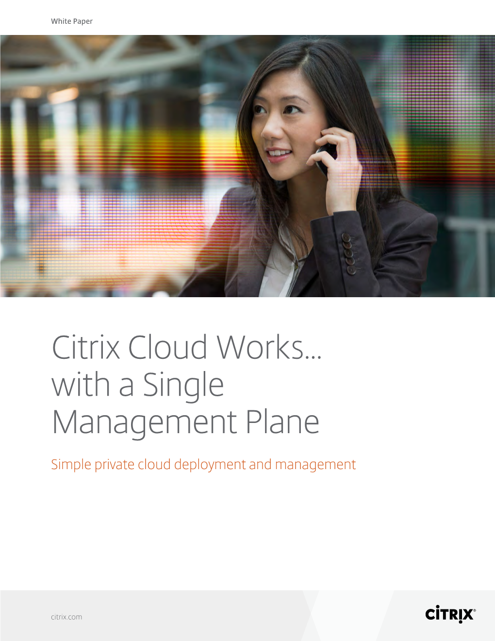 Citrix Cloud Works… with a Single Management Plane