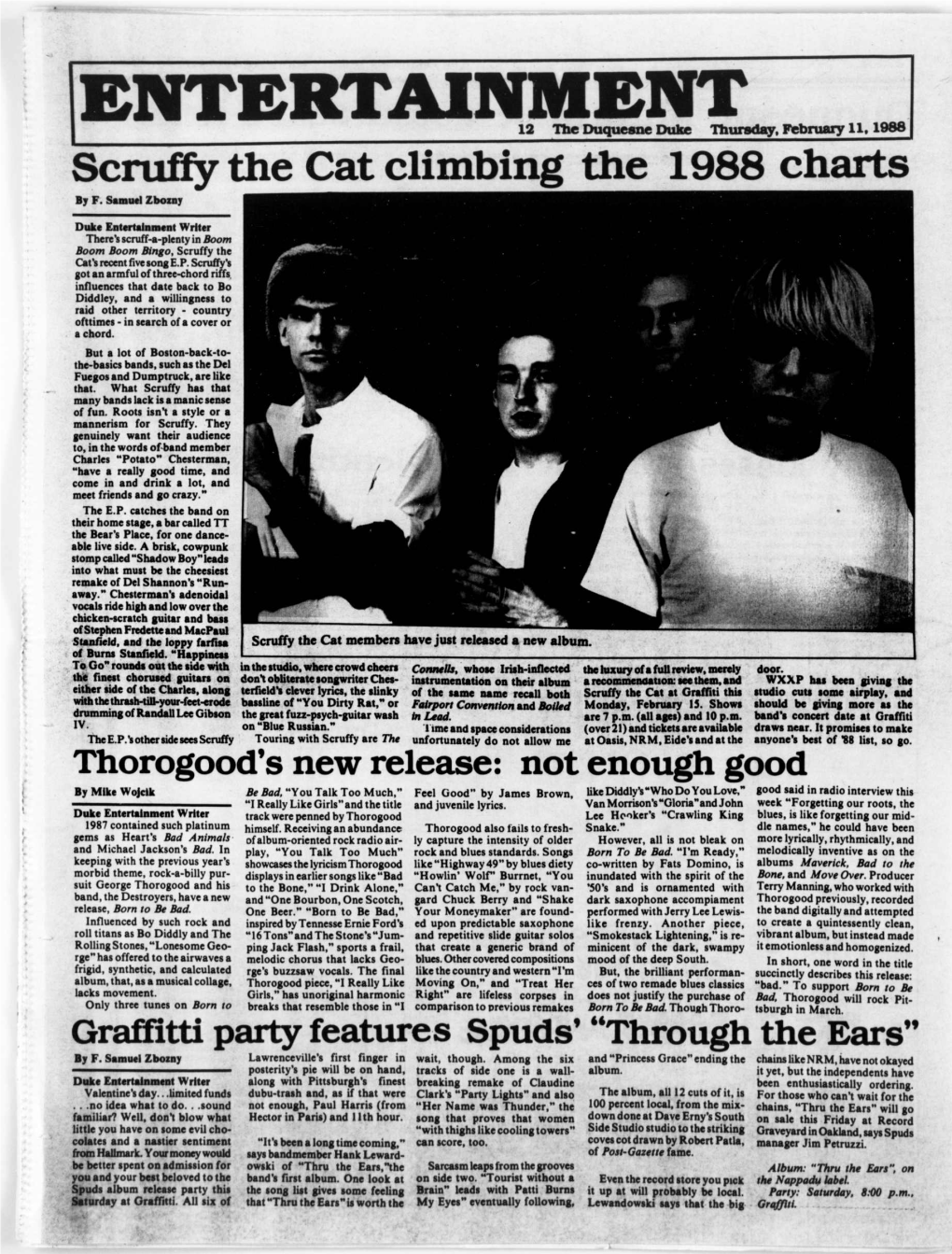 ENTERTAINMENT 12 the Duquesne Duke Thursday, February 11,1988 Scruffy the Cat Climbing the 1988 Charts by F