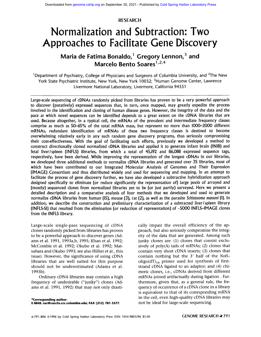 Normalization and Subtraction: Two Approaches to Facilitate Gene Discovery Maria De Fatima Bonaldo, 1 Gregory Lennon, 3 and Marcelo Bento Soares 1'2'4