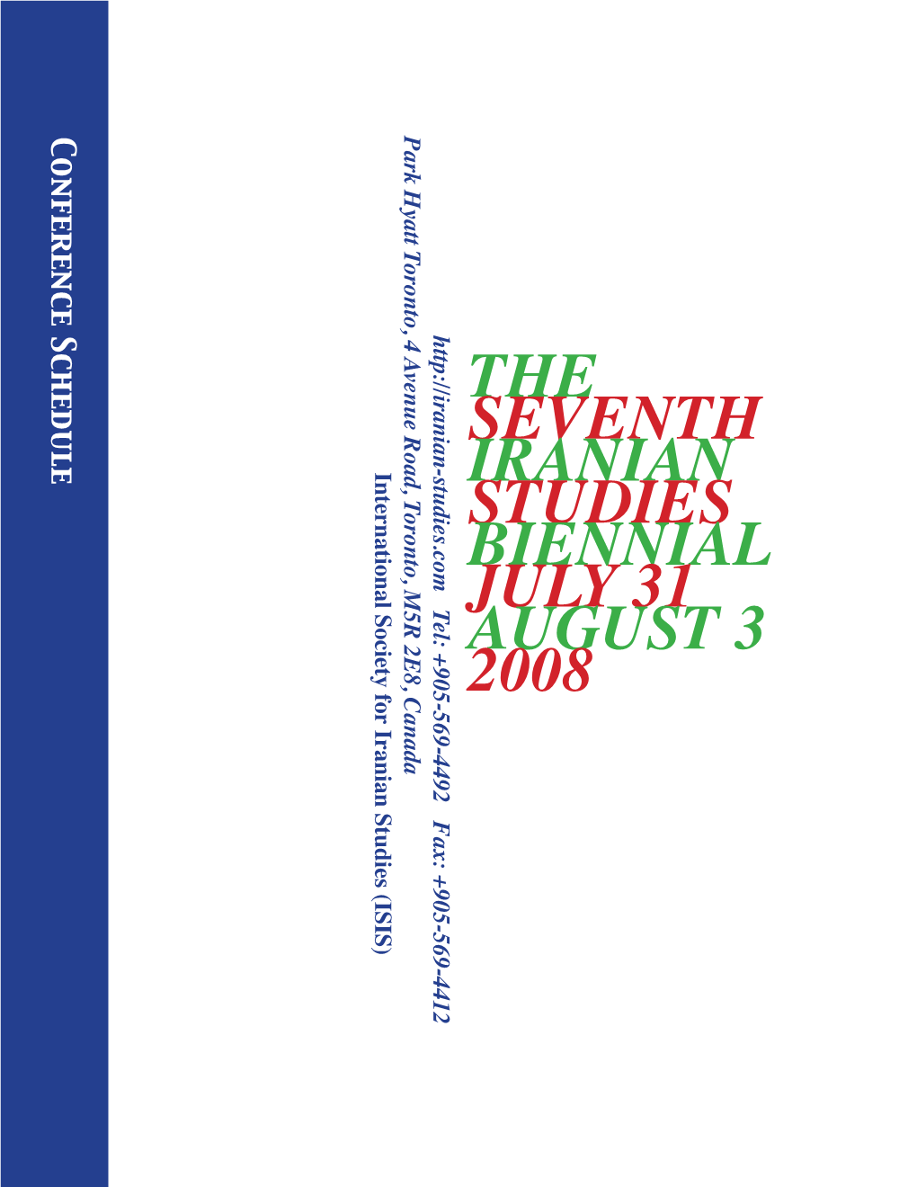 The Seventh Iranian Studies Biennial July 31 August 3 2008