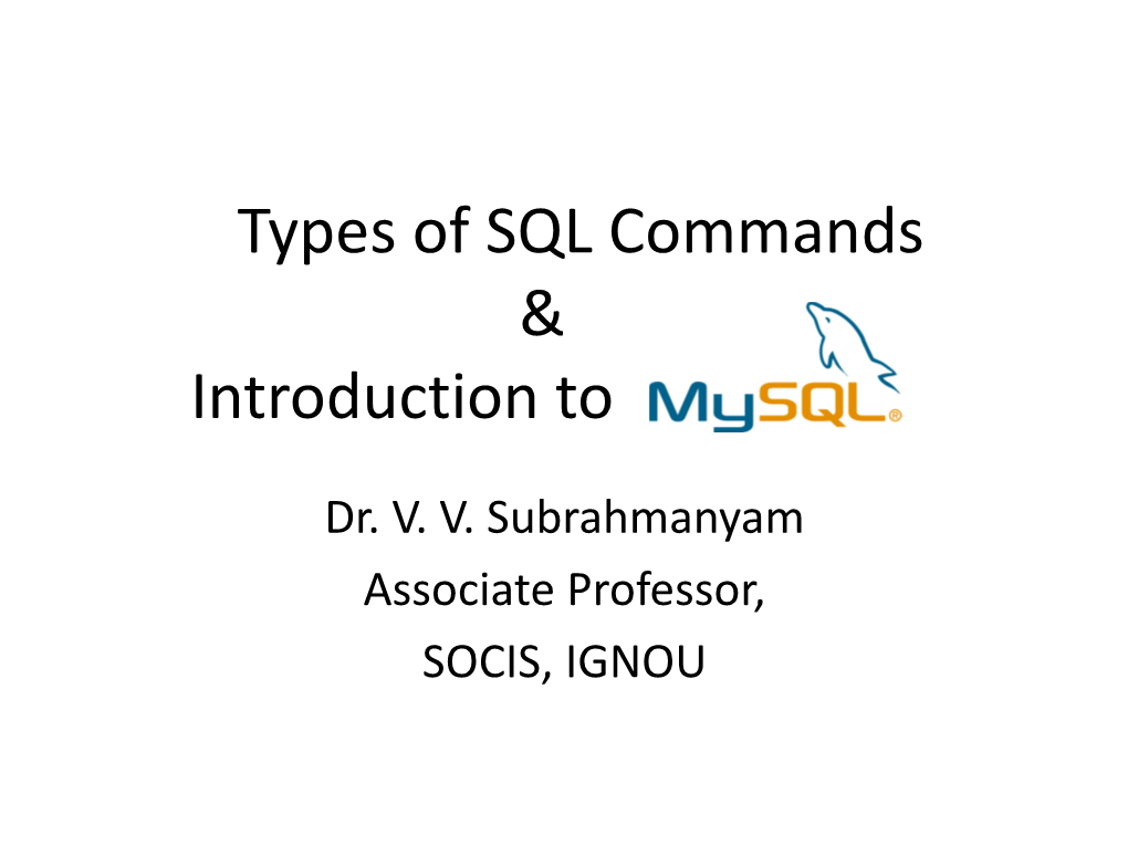 Types of SQL Commands and Introduction to Mysql