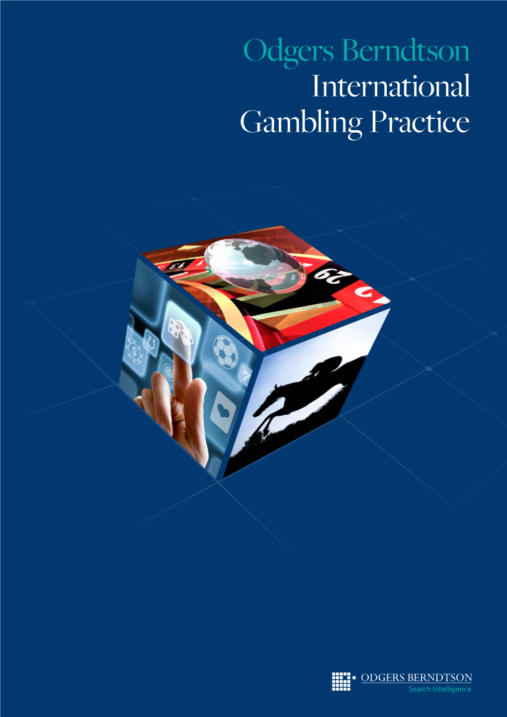 Odgers Berndtson International Gambling Practice INTERNATIONAL GAMBLING PRACTICE