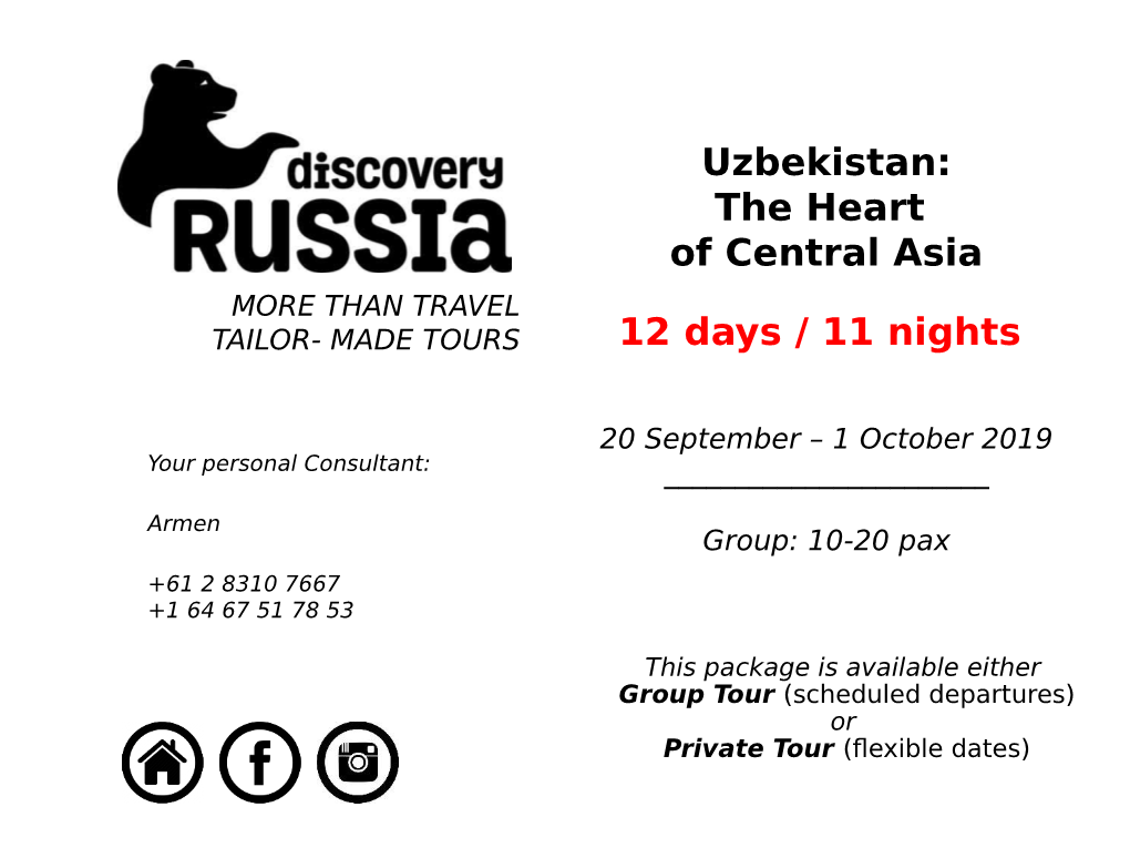Uzbekistan: the Heart of Central Asia MORE THAN TRAVEL TAILOR- MADE TOURS 12 Days / 11 Nights