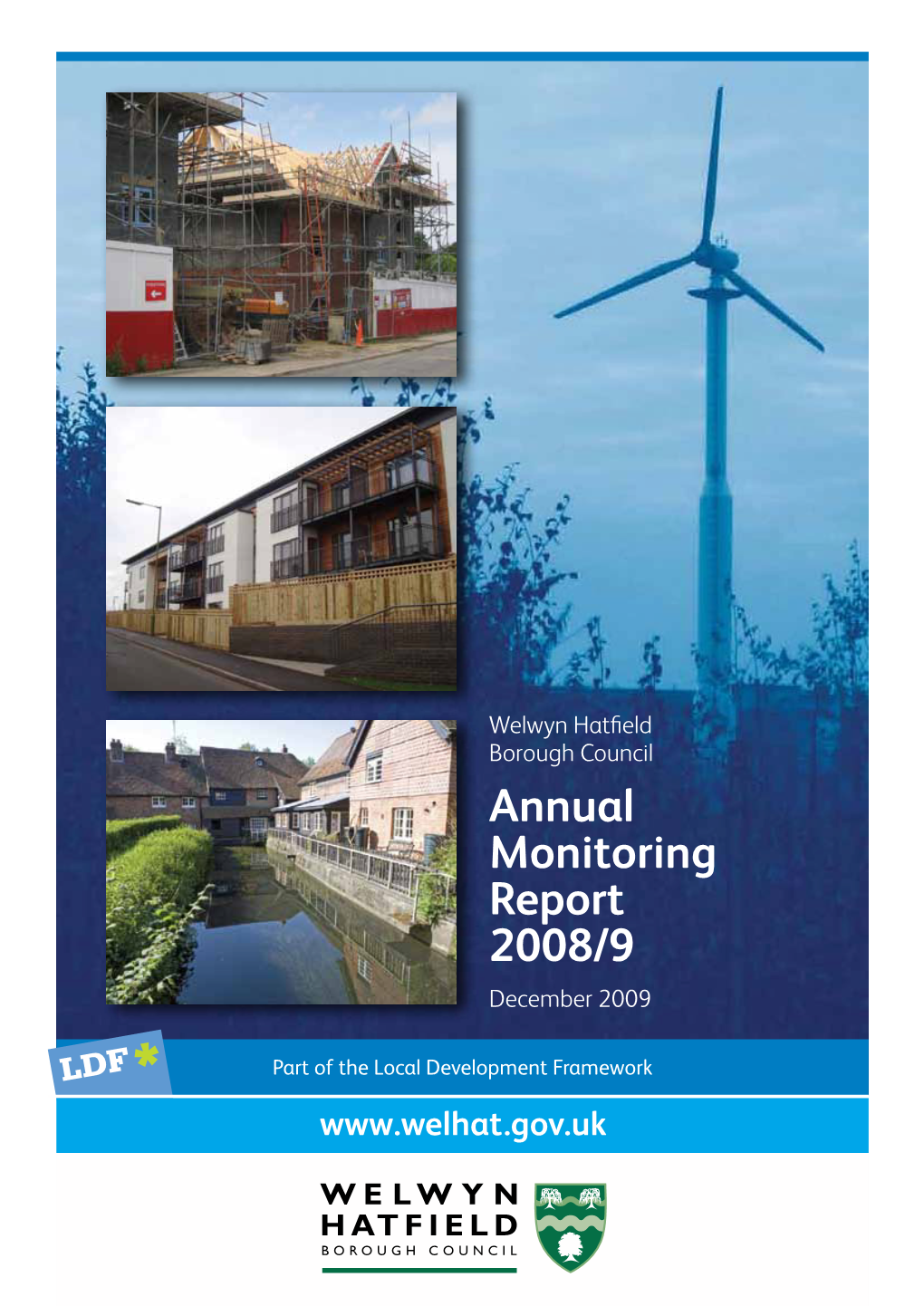 Annual Monitoring Report 2008/9 December 2009 LDF* Part of the Local Development Framework