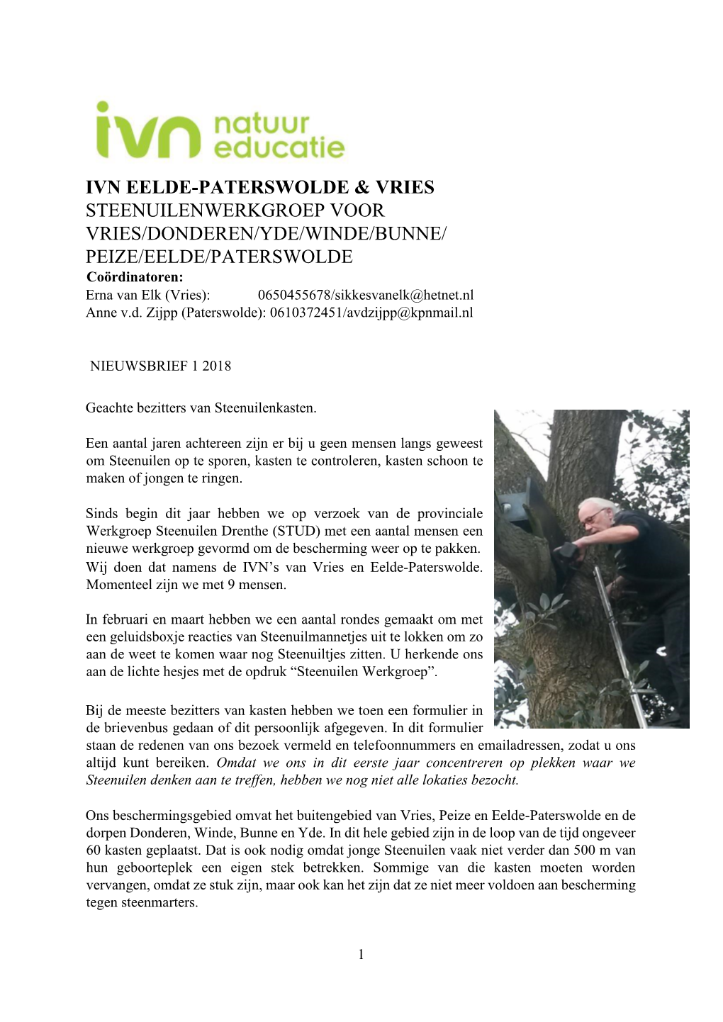 Ivn Eelde-Paterswolde & Vries Steenuilenwerkgroep Voor Vries/Donderen/Yde/Winde/Bunne/ Peize/Eelde/Paterswolde