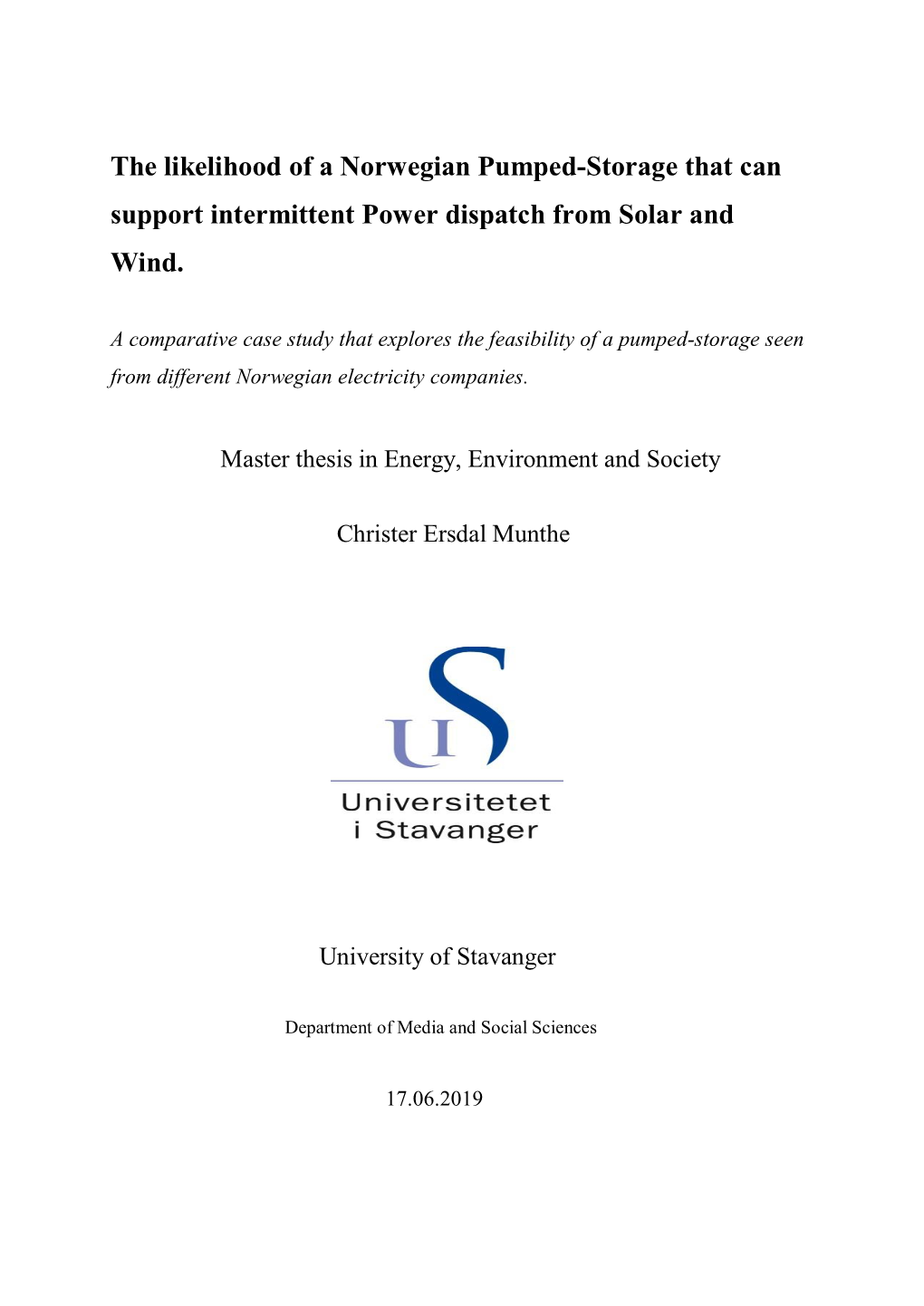 The Likelihood of a Norwegian Pumped-Storage That Can Support Intermittent Power Dispatch from Solar and Wind