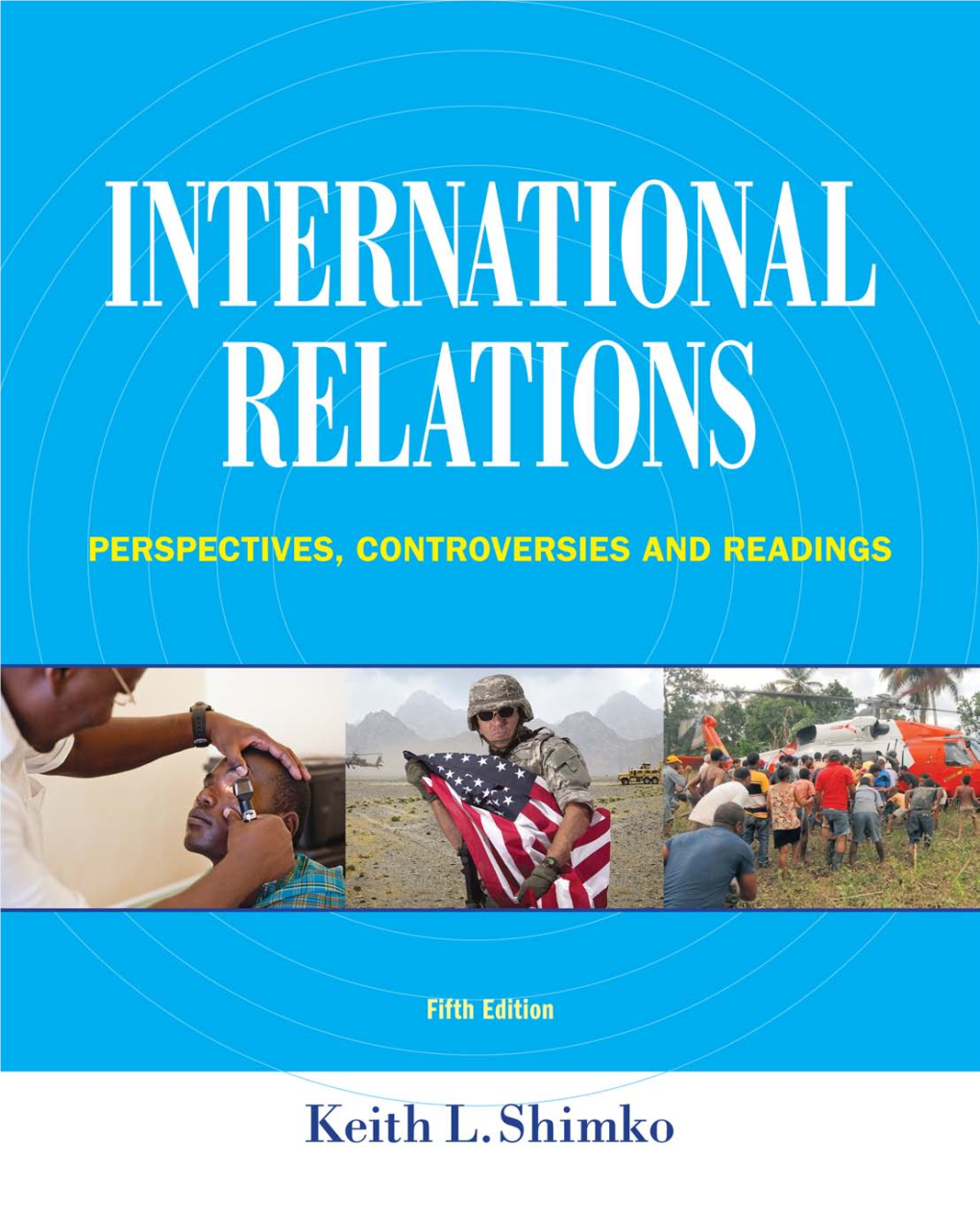 International Relations Perspectives, Controversies & Readings