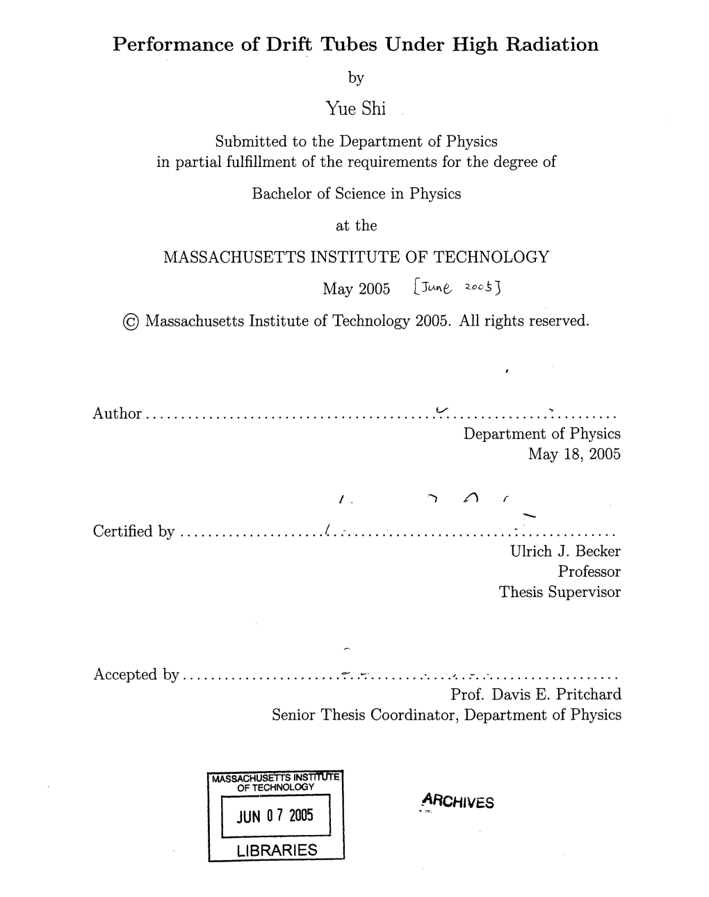 Performance of Drift Tubes Under High Radiation by Yue Shi Submitted to the Department of Physics in Partial Fulfillment of the Requirements for the Degree Of