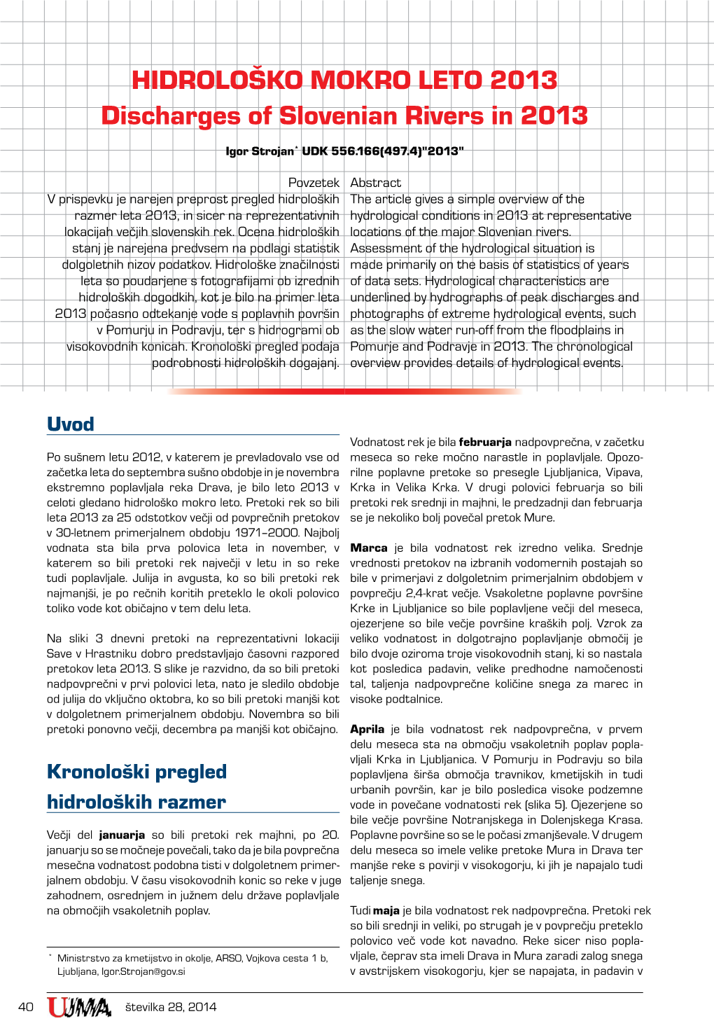 HIDROLOŠKO MOKRO LETO 2013 Discharges of Slovenian Rivers in 2013
