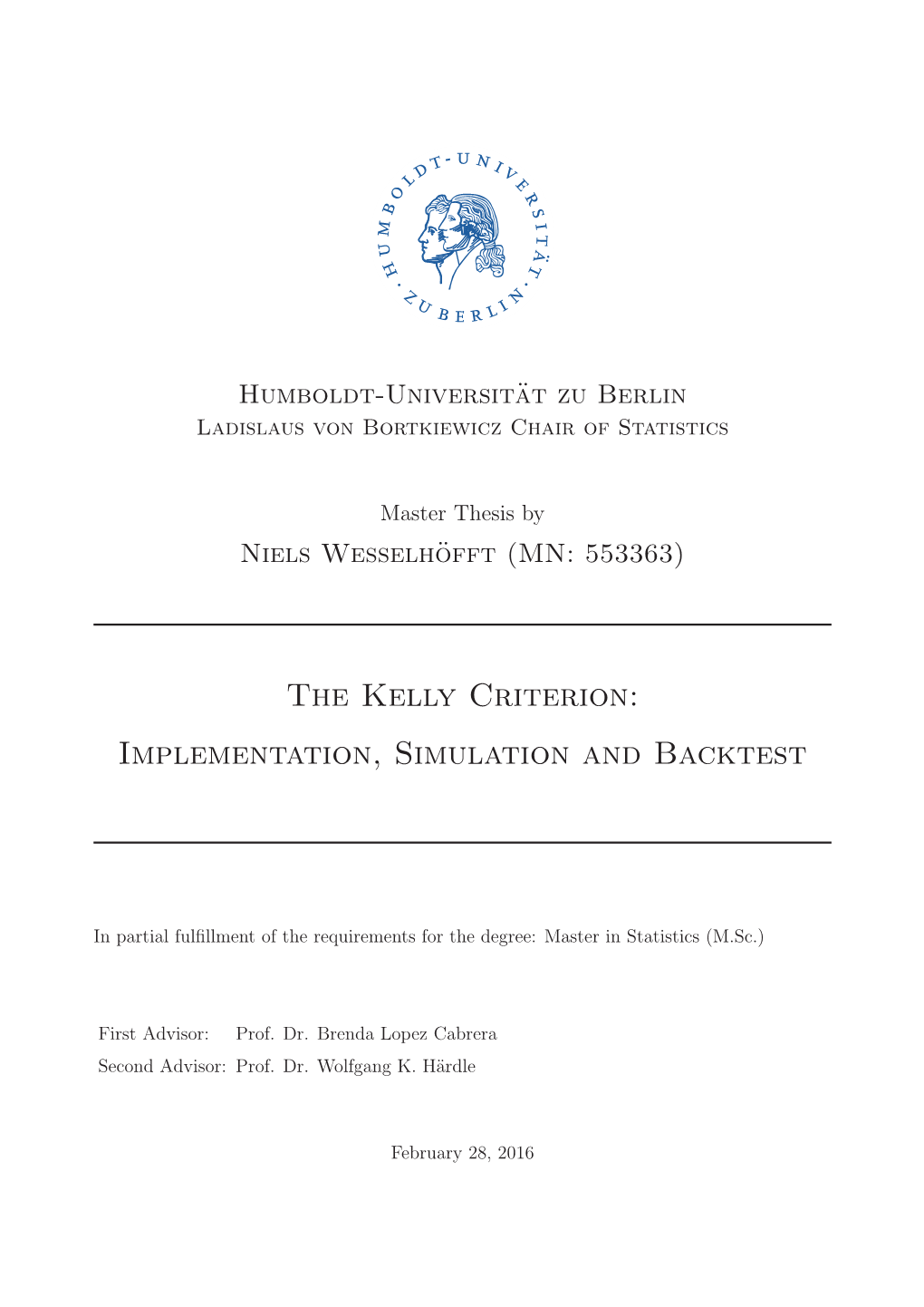 The Kelly Criterion: Implementation, Simulation and Backtest