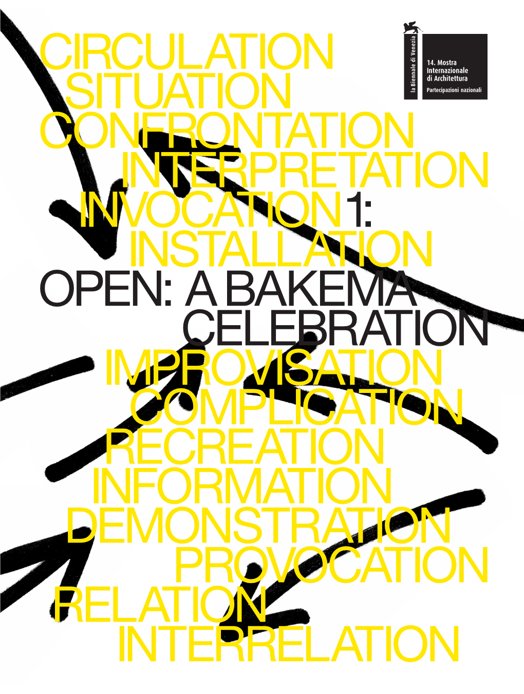 Circulation Situation Confrontation Interpretation Invocation1: Installation Open: Abakema Celebration Improvisation Complicatio