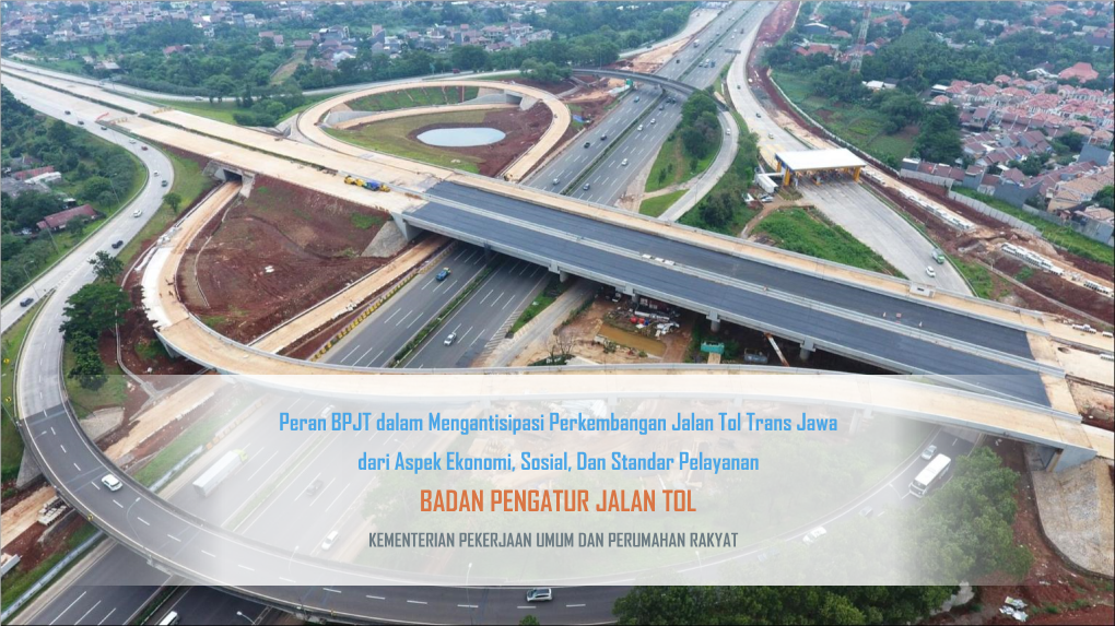 Badan Pengatur Jalan Tol Kementerian Pekerjaan Umum Dan Perumahan Rakyat Kondisi Eksisting Jalan Tol Indonesia