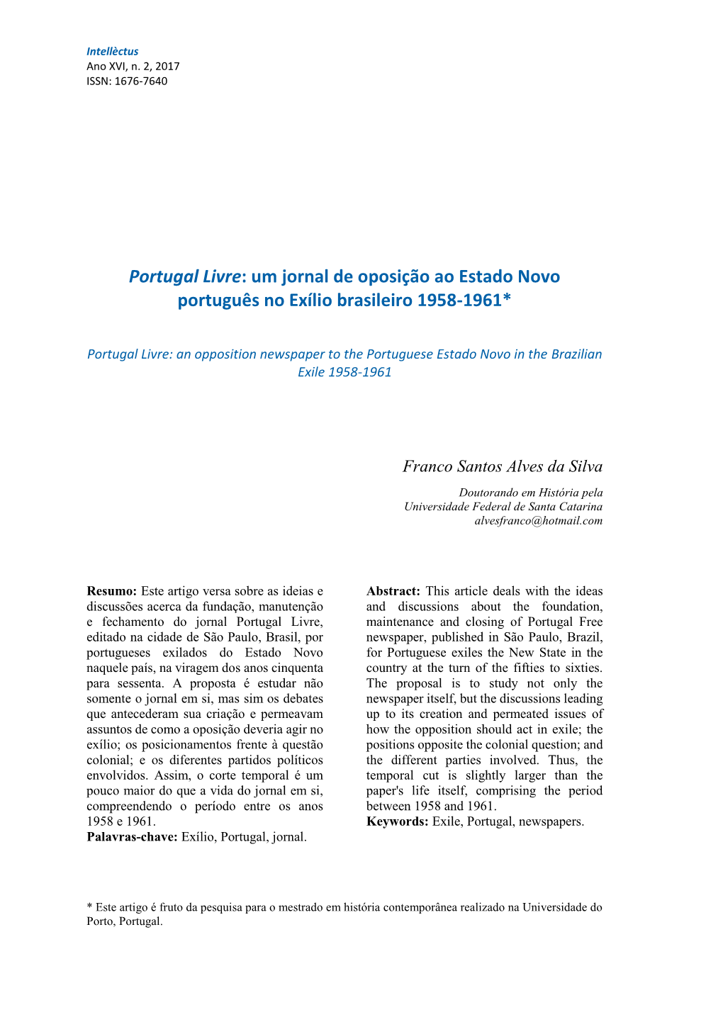 Portugal Livre: Um Jornal De Oposição Ao Estado Novo Português No Exílio Brasileiro 1958-1961*