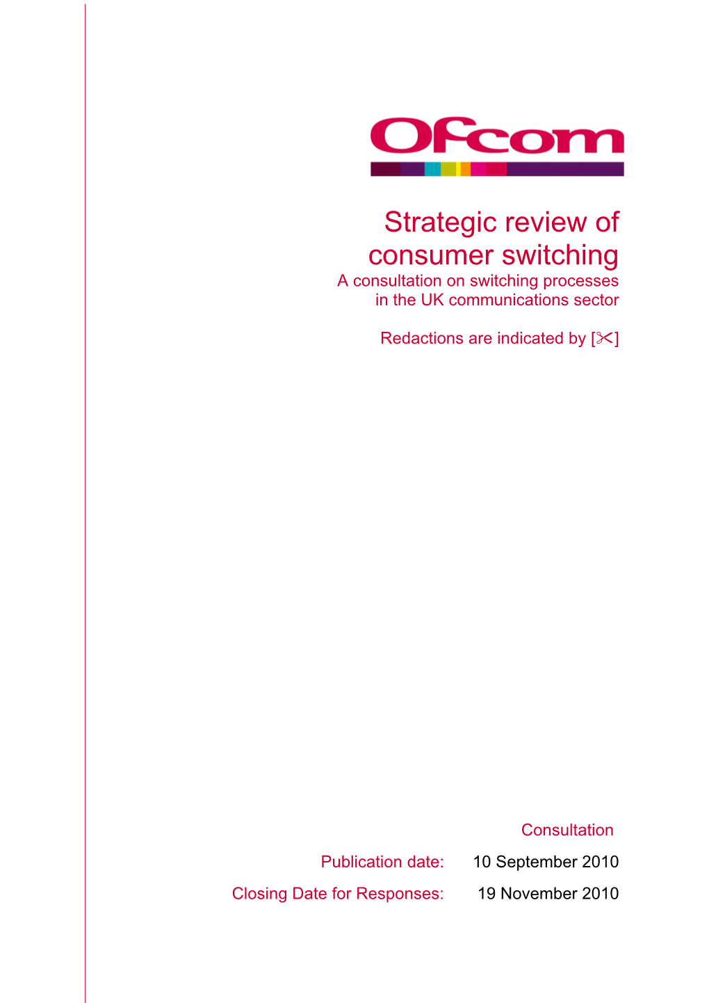 Strategic Review of Consumer Switching a Consultation on Switching Processes in the UK Communications Sector