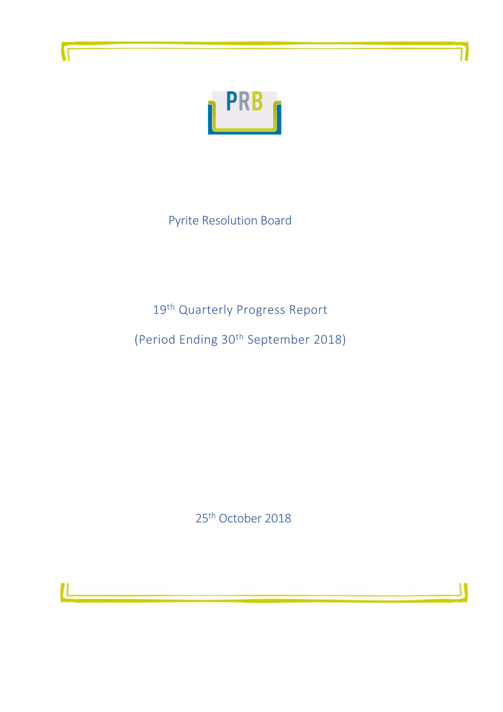 Pyrite Resolution Board 19Th Quarterly Progress Report (Period Ending