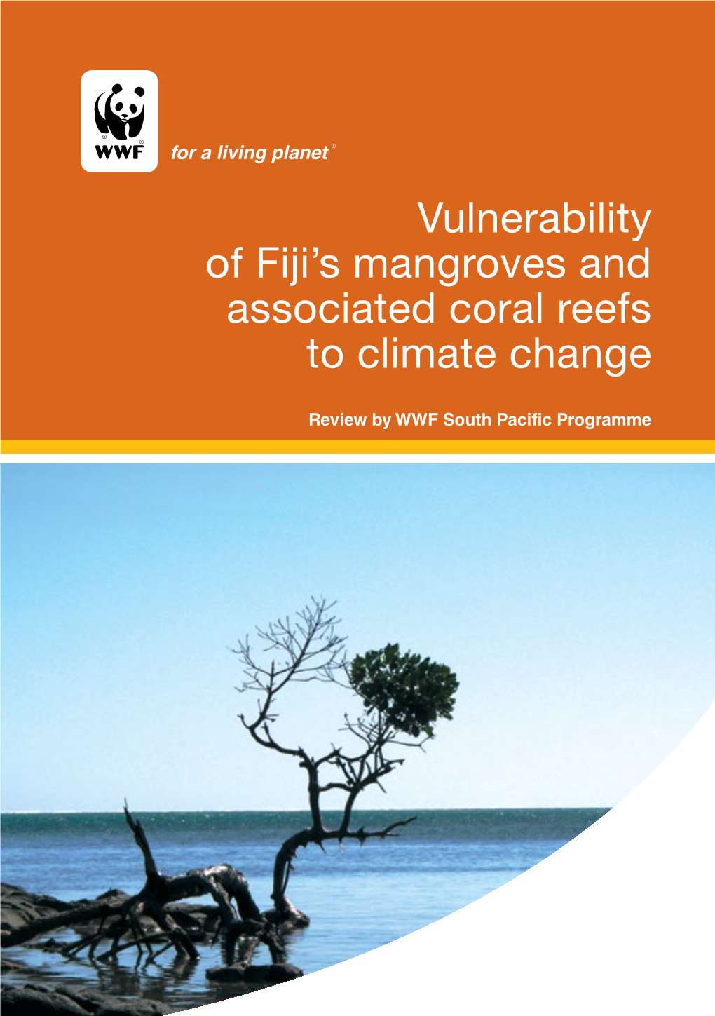 Vulnerability of Fiji's Mangroves and Associated Coral Reefs to Climate Change a Review February 2010