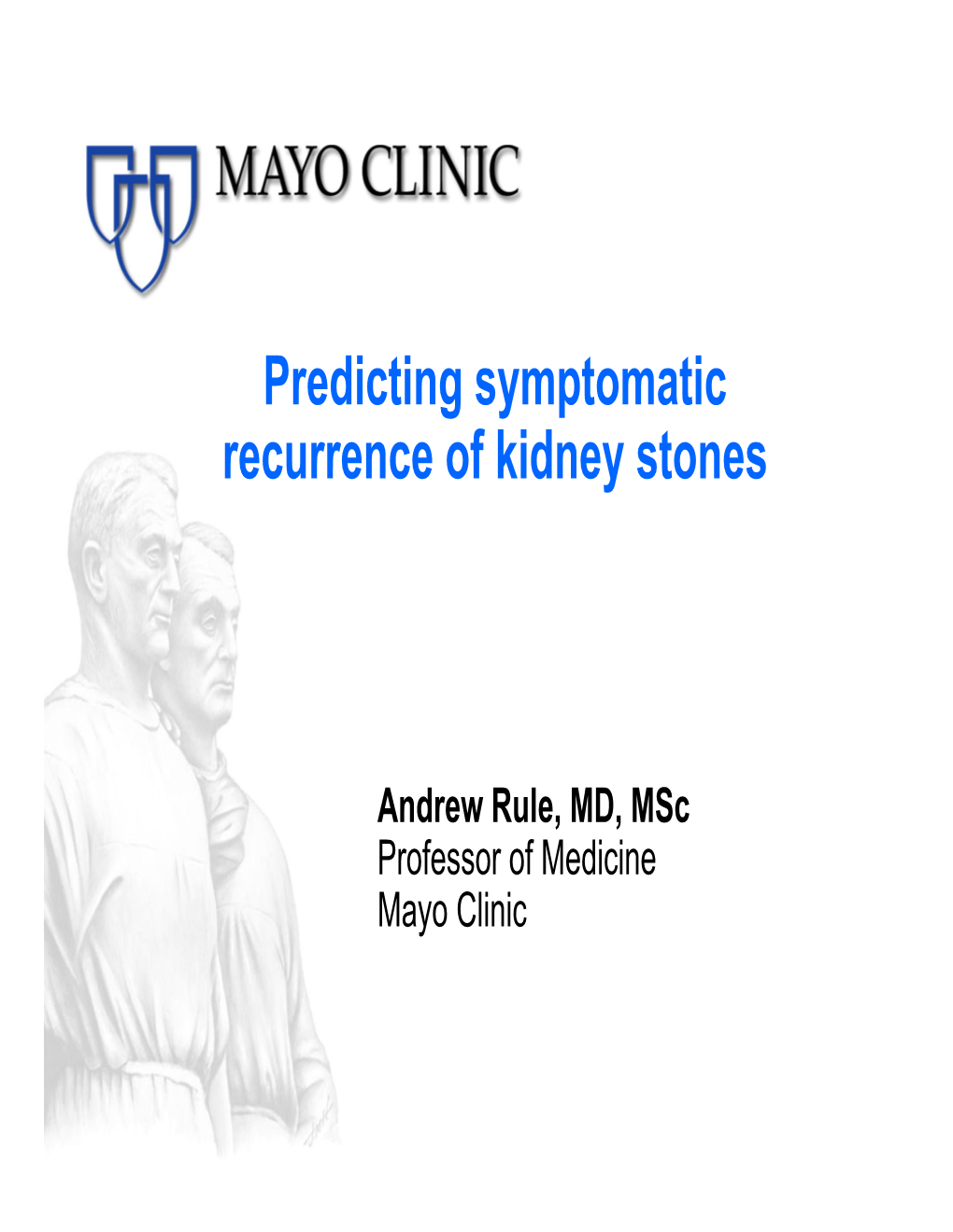 Predicting Symptomatic Recurrence of Kidney Stones