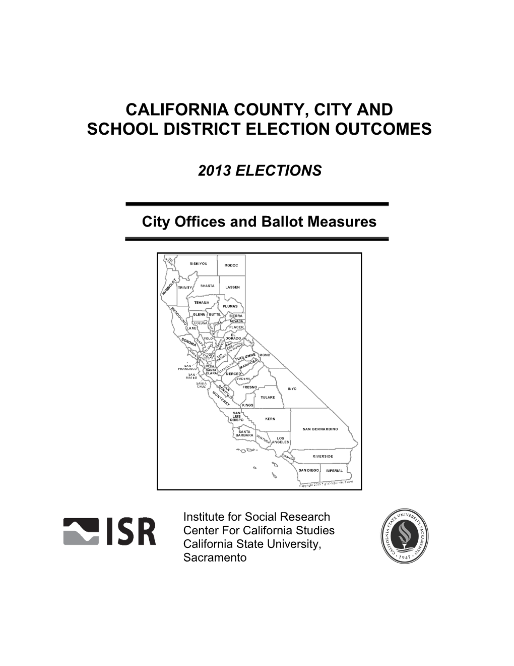 California County, City and School District Election Outcomes