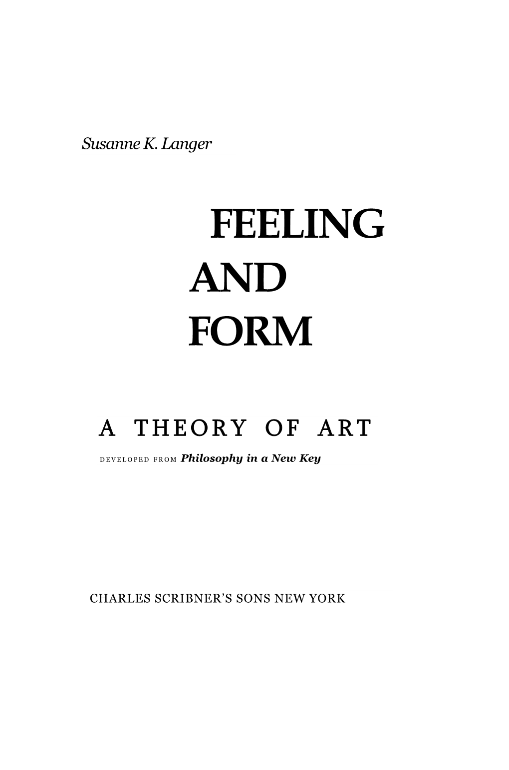 Feeling and Form: a Theory Of