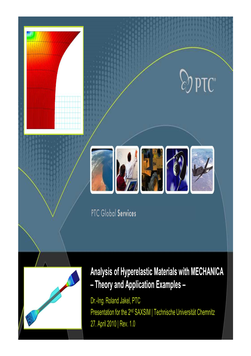 Analysis of Hyperelastic Materials with MECHANICA – Theory and Application Examples – Dr.-Ing