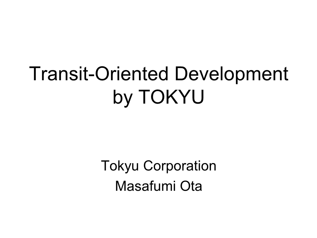 Transit-Oriented Development by TOKYU